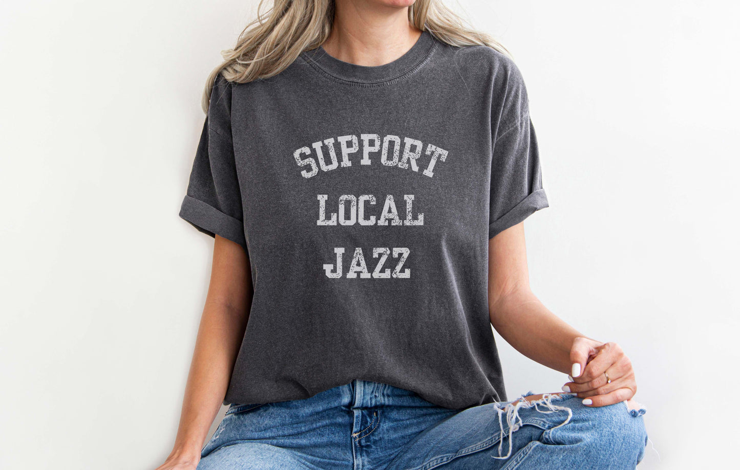 Support Local Jazz Shirt I Comfort Colors Brand